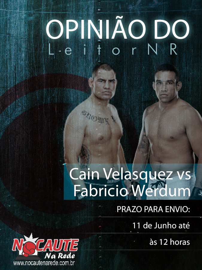 opinião Cain Velasquez vs Fabricio Werdum